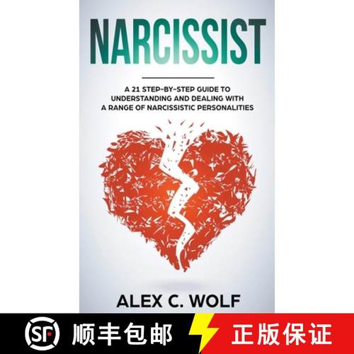 【3-4周达】Narcissist: A 21 Step-By-Step Guide To Understanding And Dealing With A Range Of Narcissis... [9781393921615]