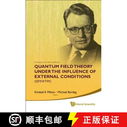 【3-4周达】精装 QUANTUM FIELD THEORY UNDER THE INFLUENCE OF EXTERNAL CONDITIONS (QFEXT09): DEVOTED TO... [9789814289856]