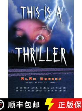 【3-4周达】This is a Thriller: An Episode Guide, History and Analysis of the Classic 1960s Television... [9780786419692]