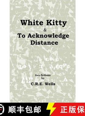 【3-4周达】White Kitty & To Acknowledge Distance: Two Fictions [9781387886814]