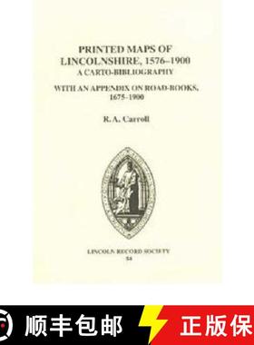 【3-4周达】The Printed Maps of Lincolnshire, 1576–1900: A Carto–Bibliography with an Appendix on Ro... [9780901503572]