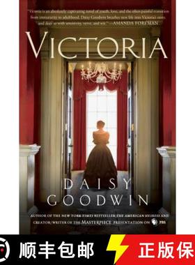 【3-4周达】Victoria: A Novel of a Young Queen by the Creator/Writer of the Masterpiece Presentation o... [9781250045461]