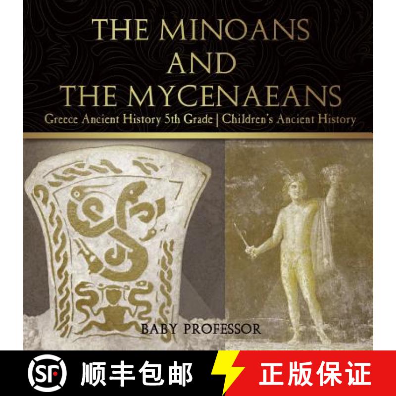 【3-4周达】The Minoans and the Mycenaeans - Greece Ancient History 5th Grade | Children's Ancient His... [9781541916173]