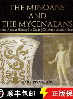 【3-4周达】The Minoans and the Mycenaeans - Greece Ancient History 5th Grade | Children's Ancient His... [9781541916173]
