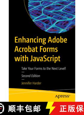 【3-4周达】Enhancing Adobe Acrobat Forms with JavaScript : Take Your Forms to the Next Level! (Second... [9781484294697]