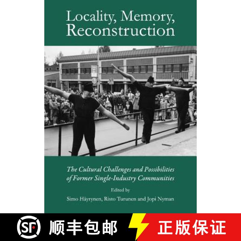 预订 Locality, Memory, Reconstruction: The Cultural Challenges and Possibilities of Former Single-Ind... [9781443835114]