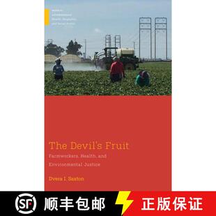 Farmworkers Health Justice The Environmental 4周达 9780813598628 Devil and Fruit