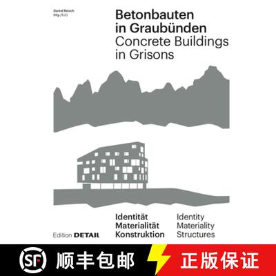 【3-4周达】Betonbauten in Graubünden - Concrete Buildings in Grisons: Identität - Materialität - K... [9783955534882]
