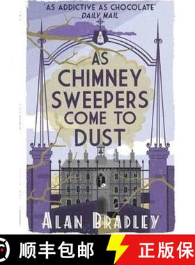【3-4周达】As Chimney Sweepers Come To Dust: The gripping seventh novel in the cosy Flavia De Luce se... [9781409149460]