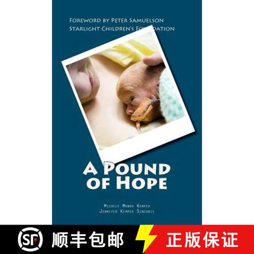 【3-4周达】A Pound of Hope: The true story of heart-wrenching struggles for survival, devastating fin... [9780615354033]