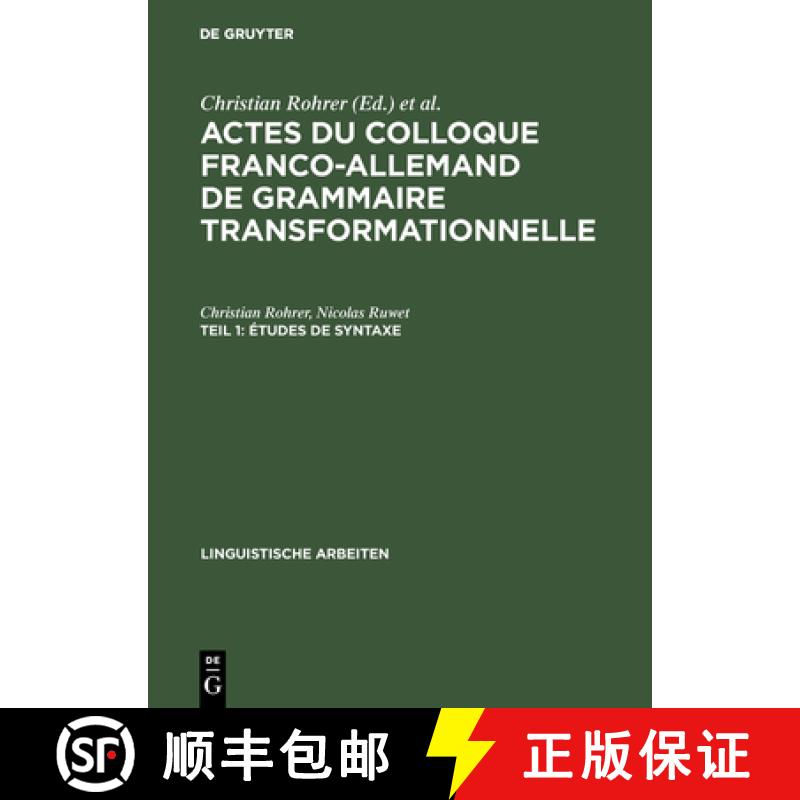 【4周达】Actes du Colloque Franco-Allemand de Grammaire Transformationnelle, Teil 1, Études de syntaxe [9783484102057]