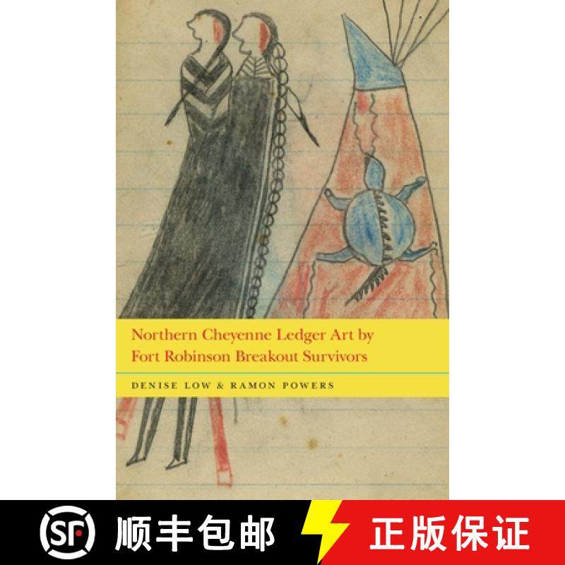 【3-4周达】Northern Cheyenne Ledger Art by Fort Robinson Breakout Survivors [9781496215154]