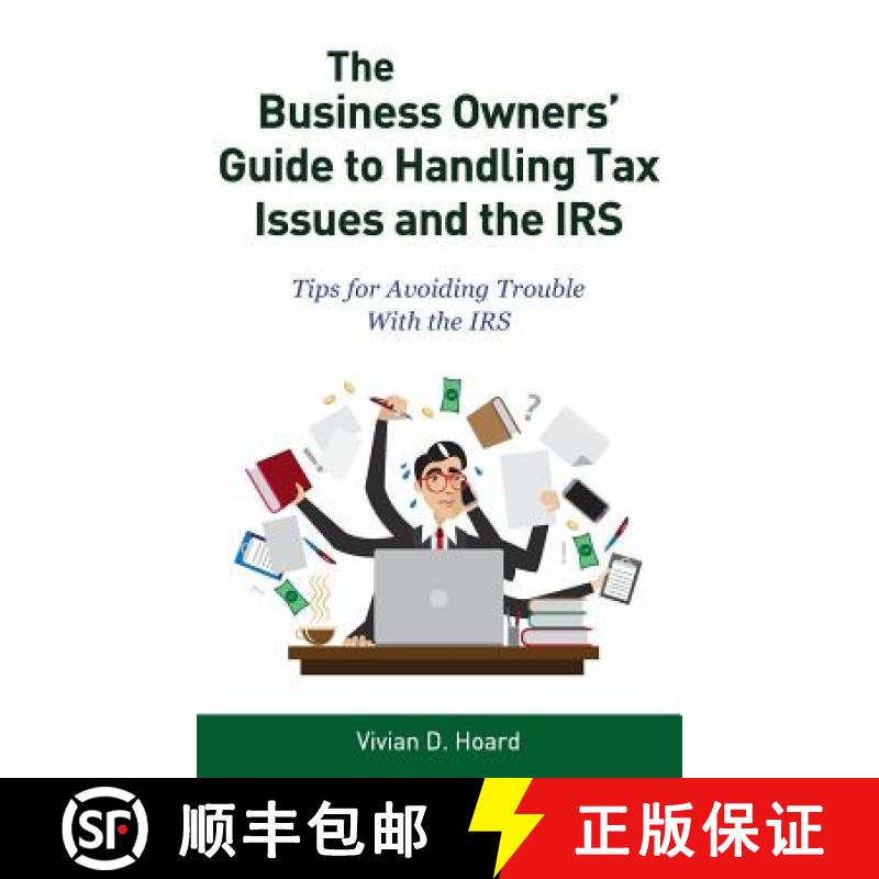 预订 The Business Owners' Guide to Handling Tax Issues and the IRS: Tips for Avoiding Trouble with th... [9780692699959]