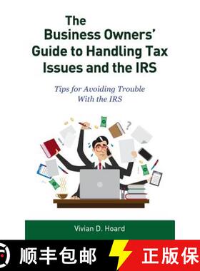 预订 The Business Owners' Guide to Handling Tax Issues and the IRS: Tips for Avoiding Trouble with th... [9780692699959]