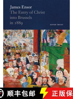 【3-4周达】James Ensor : The Entry of Christ into Brussels in 1889 [9789053254660]