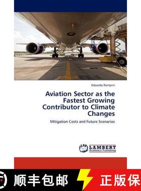 预订 Aviation Sector as the Fastest Growing Contributor to Climate Changes [9783845418902]