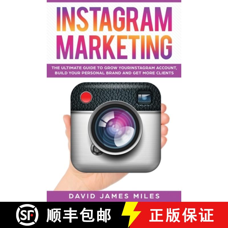 【3-4周达】INSTAGRAM MARKETING :The Ultimate Guide to Grow Your Instagram Account, Build Your Persona... [9783951979465]