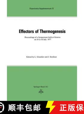 【3-4周达】Effectors of Thermogenesis: Proceedings of a Symposium Held at Geneva (Switzerland) on 14 ... [9783034855617]
