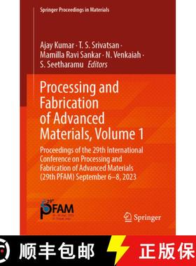 【3-4周达】Processing and Fabrication of Advanced Materials, Volume 1: Proceedings of the 29th Intern... [9789819759583]