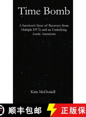 【3-4周达】Time Bomb: A Survivor's Story of Recovery from Multiple DVTs and an Underlying Aortic Aneu... [9781738527601]