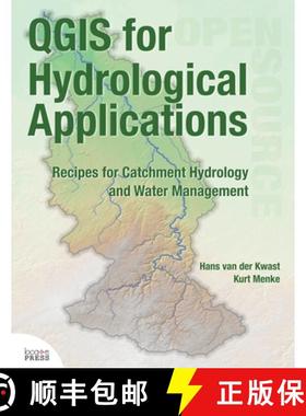 预订 QGIS for Hydrological Applications: Recipes for Catchment Hydrology and Water Management [9780998547787]