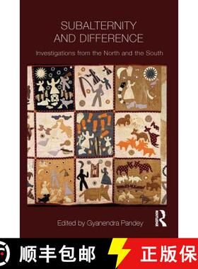 【3-4周达】Subalternity and Difference : Investigations from the North and the South [9780415665483]