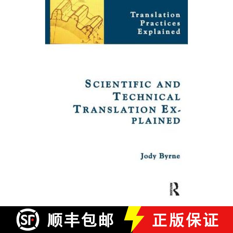 【3-4周达】Scientific and Technical Translation Explained: A Nuts and Bolts Guide for Beginners [9781905763368]