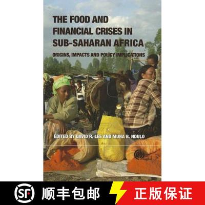 【3-4周达】The Food and Financial Crises in Sub-saharan Africa: Origins, Impacts and Policy Implications [9781845938284]