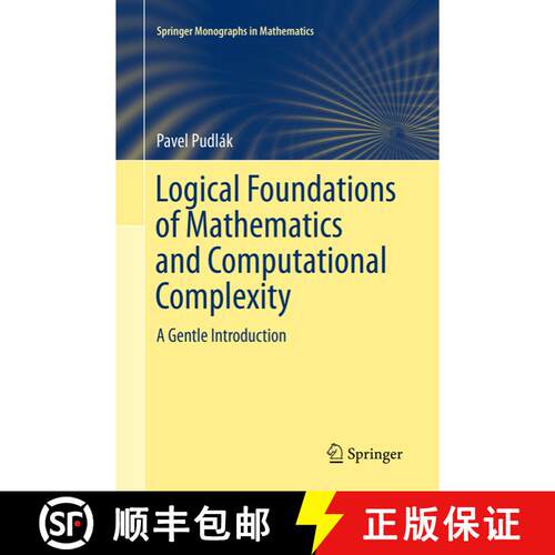 【3-4周达】Logical Foundations of Mathematics and Computational Complexity : A Gentle Introduction (S... [9783319342689]