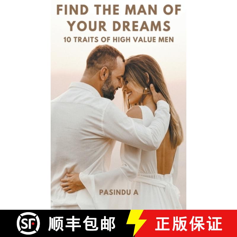【3-4周达】Find the Man of Your Dreams: 10 Traits of High-Value Men [9798223637707]