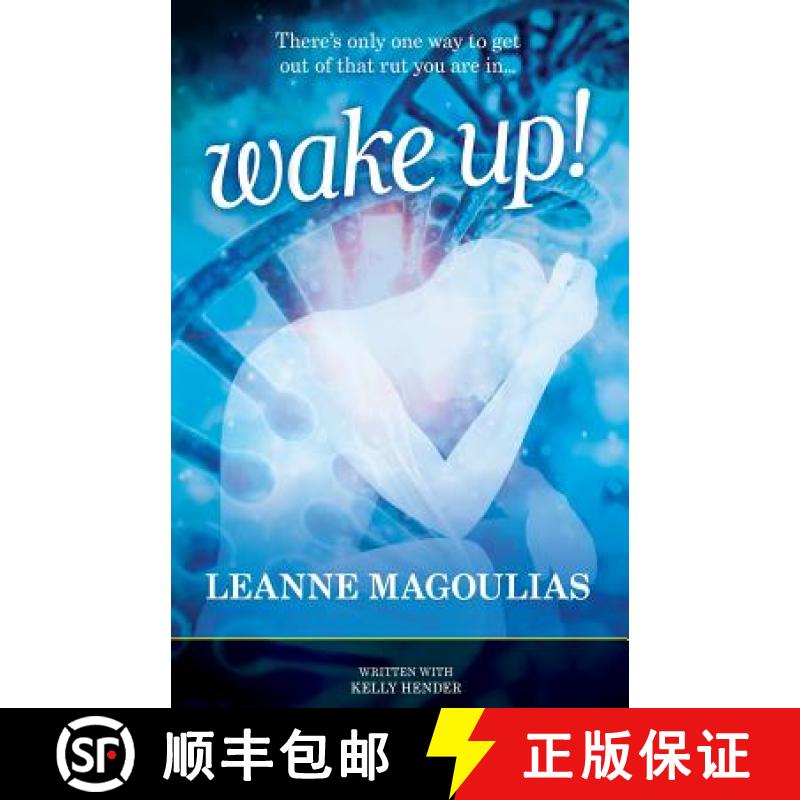 【2-3周达】Wake Up!: There's Only One Way to Get Out of That Rut You Are In... [9780648080657]