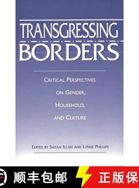预订 Transgressing Borders: Critical Perspectives on Gender, Household, and Culture [9780897896597]