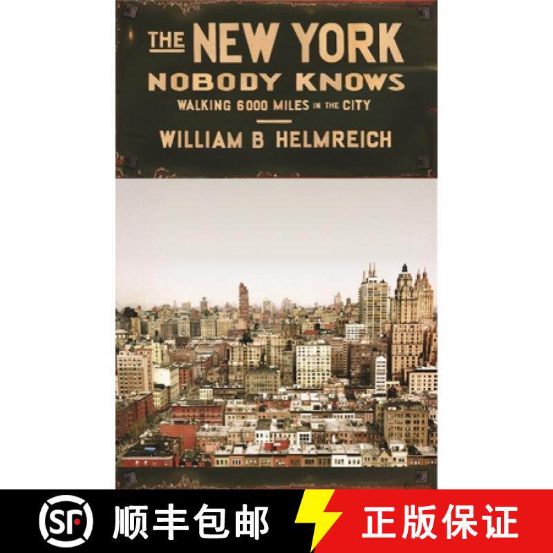 【3-4周达】无人知晓的纽约 The New York Nobody Knows: Walking 6,000 Miles in the City [9780691169705]