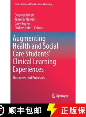 【3-4周达】Augmenting Health and Social Care Students' Clinical Learning Experiences : Outcomes and P... [9783030055592]