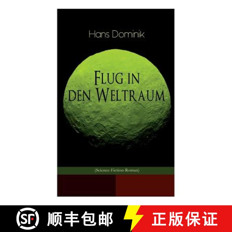 【2-3周达】Flug in den Weltraum (Science-Fiction-Roman): Dystopie-Klassiker [9788027311088]