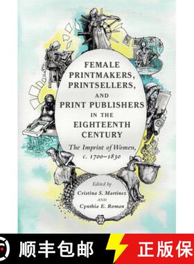 【3-4周达】Female Printmakers, Printsellers, and Print Publishers in the Eighteenth Century: The Impr... [9781108844772]