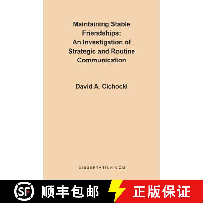 【3-4周达】Maintaining Stable Friendships: An Investigation of Strategic and Routine Communication [9781581120127]
