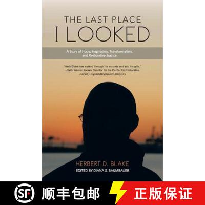 【3-4周达】The Last Place I Looked: A Story of Hope, Inspiration, Transformation, and Restorative Jus... [9781452581842]