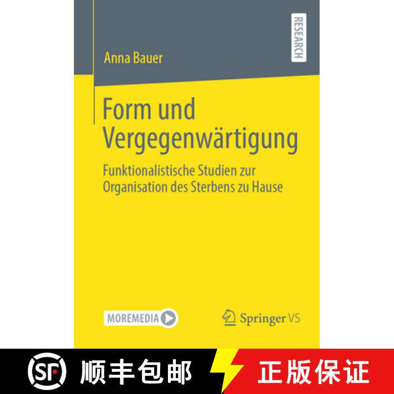 【3-4周达】Form und Vergegenwärtigung : Funktionalistische Studien zur Organisation des Sterbens zu ... [9783658406776]
