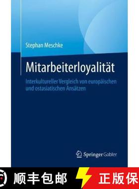 【3-4周达】Loyalität Der Mitarbeiter: Interkultureller Vergleich Von Europäischen Und Ostasiatische... [9783031241260]