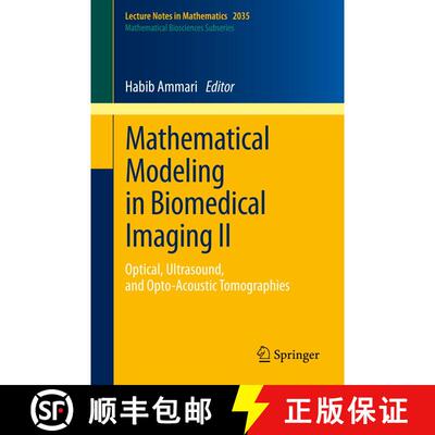 【3-4周达】Mathematical Modeling in Biomedical Imaging II: Optical, Ultrasound, and Opto-Acoustic Tom... [9783642229893]