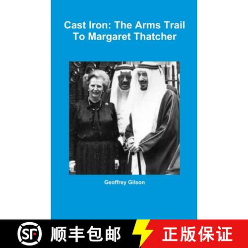 【3-4周达】Cast Iron: The Arms Trail To Margaret Thatcher [9781300982074]