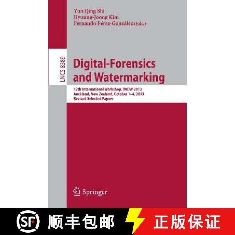 【3-4周达】Digital-Forensics and Watermarking : 12th International Workshop, IWDW 2013, Auckland, New... [9783662438855]