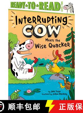 【3-4周达】Interrupting Cow Meets the Wise Quacker: Ready-to-Read Level 2 [9781665932752]