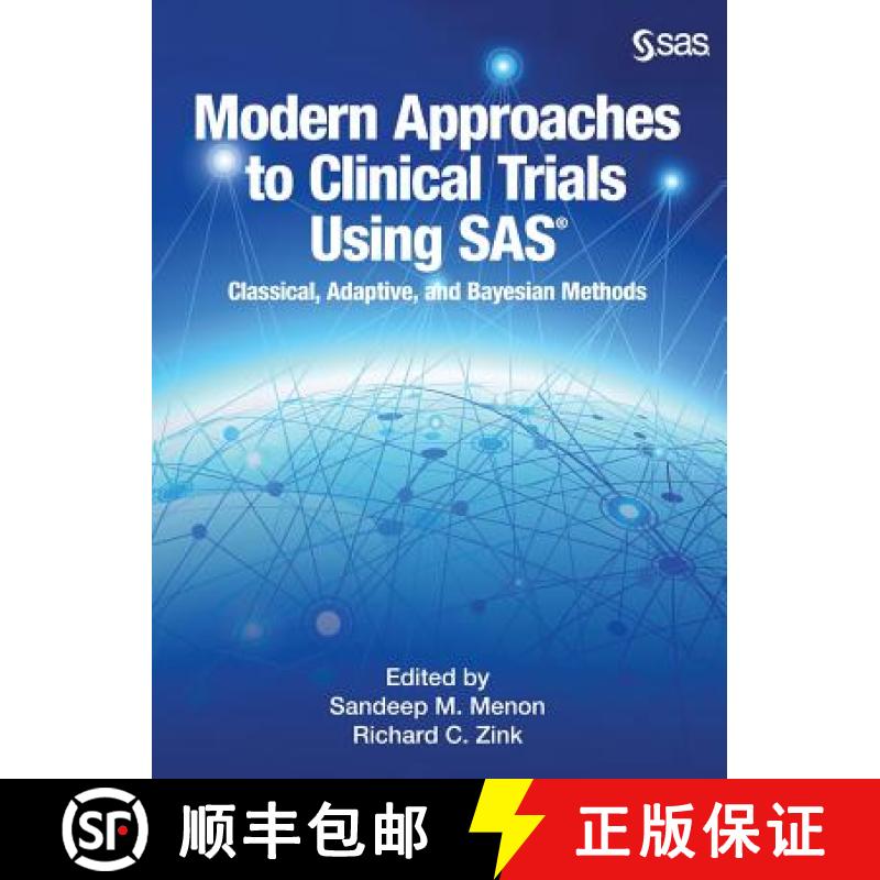 【2-3周达】Modern Approaches to Clinical Trials Using SAS: Classical, Adaptive, and Bayesian Methods [9781635269185]