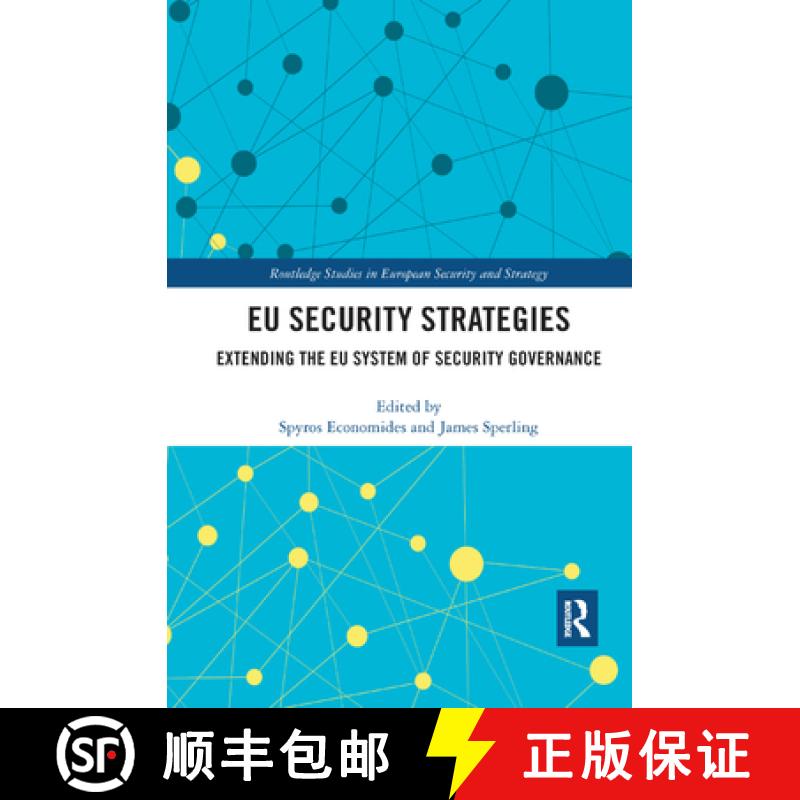 【3-4周达】EU Security Strategies: Extending the EU System of Security Governance [9780367338794]