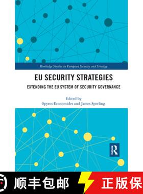 【3-4周达】EU Security Strategies: Extending the EU System of Security Governance [9780367338794]
