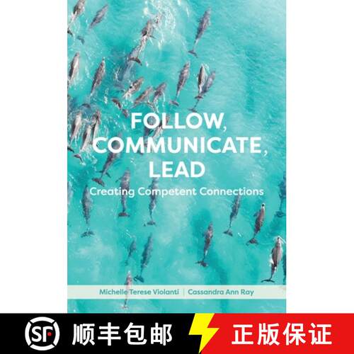 预订 Follow, Communicate, Lead – Creating Competent Connections [9781516537778]