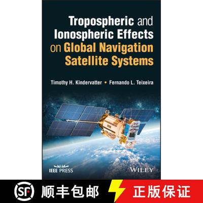 【3-4周达】Tropospheric and Ionospheric Effects on Global Nav igation Satellite Systems [9781119863038]
