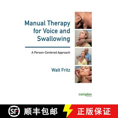 【3-4周达】Manual Therapy for Voice and Swallowing - A Person-Centered Approach [9781909082700]